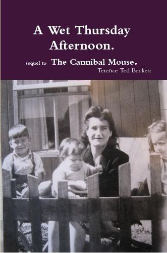 Cover image for A Wet Thursday Afternoon. Sequel to the Cannibal Mouse.