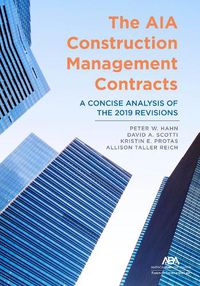 Cover image for The Aia Construction Management Contracts: A Concise Analysis of the 2019 Revisions