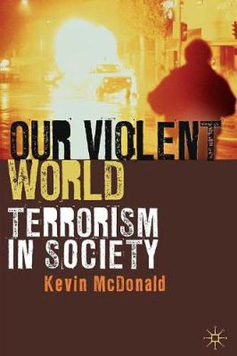 Cover image for Our Violent World: Terrorism in Society