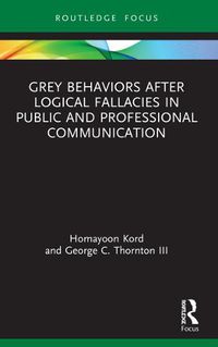 Cover image for Grey Behaviors after Logical Fallacies in Public and Professional Communication