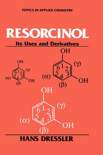 Cover image for Resorcinol: Its Uses and Derivatives