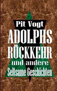 Cover image for Adolphs Ruckkehr: Und andere seltsame Geschichten