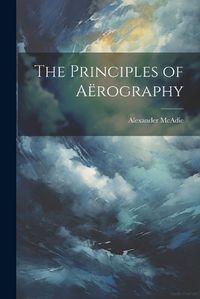 Cover image for The Principles of Aerography