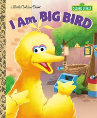 Cover image for I Am Big Bird (Sesame Street)