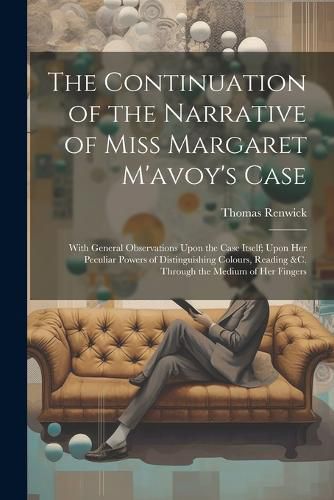 Cover image for The Continuation of the Narrative of Miss Margaret M'avoy's Case