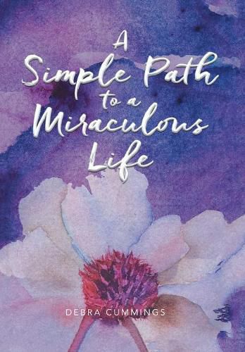 Cover image for A Simple Path to a Miraculous Life