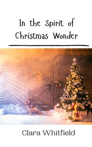 Cover image for In the Spirit of Christmas Wonder