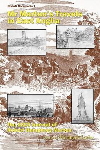 Cover image for Mr Marten's Travels in East Anglia: The 1825 Journal of Robert Humphrey Marten
