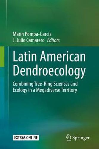 Cover image for Latin American Dendroecology: Combining Tree-Ring Sciences and Ecology in a Megadiverse Territory