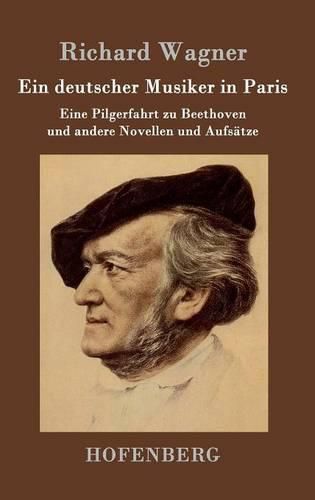 Cover image for Ein deutscher Musiker in Paris: Eine Pilgerfahrt zu Beethoven und andere Novellen und Aufsatze