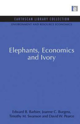 Cover image for Elephants, Economics and Ivory