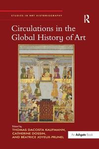 Cover image for Circulations in the Global History of Art