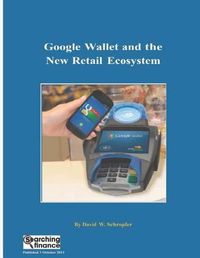 Cover image for Google Wallet and the New Retail Ecosystem