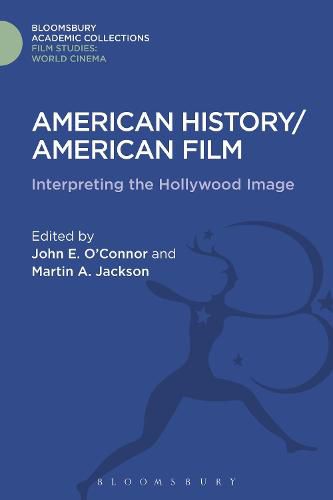 American History/American Film: Interpreting the Hollywood Image