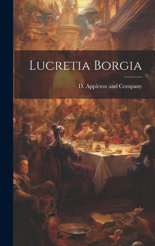 Lucretia Borgia