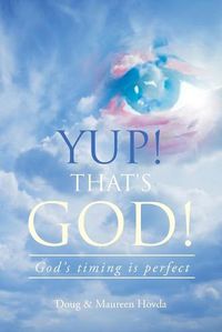 Cover image for Yup! That's God!: God's Timing Is Perfect