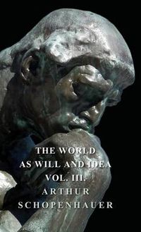 Cover image for The World as Will Idea - Vol III