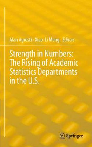 Cover image for Strength in Numbers: The Rising of Academic Statistics Departments in the U. S.