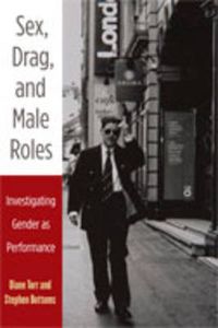 Cover image for Sex, Drag, and Male Roles: Investigating Gender as Performance