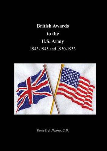 Cover image for British Awards to the U.S. Army 1943-1945 and 1950-1953