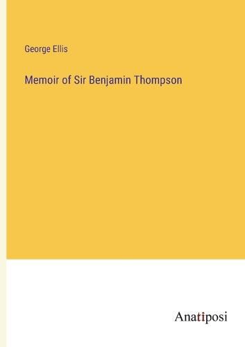Cover image for Memoir of Sir Benjamin Thompson