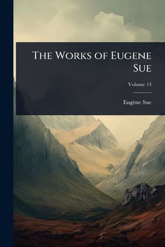 Cover image for The Works of Eugene Sue