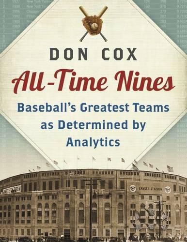 Cover image for All-Time Nines: Baseball's Greatest Teams as Determined by Analytics