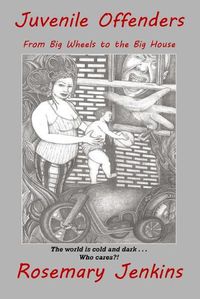 Cover image for Juvenile Offenders: From Big Wheels to the Big House