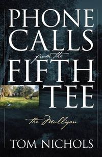 Cover image for Phone Calls from the Fifth Tee - The Mulligan