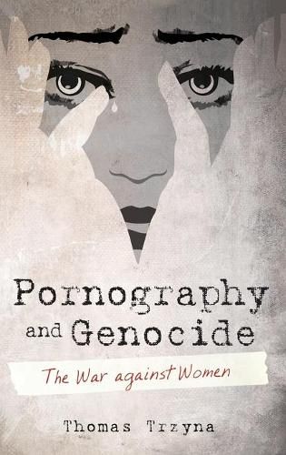 Pornography and Genocide: The War Against Women