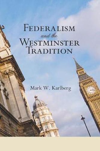 Cover image for Federalism and the Westminster Tradition: Reformed Orthodoxy at the Crossroads