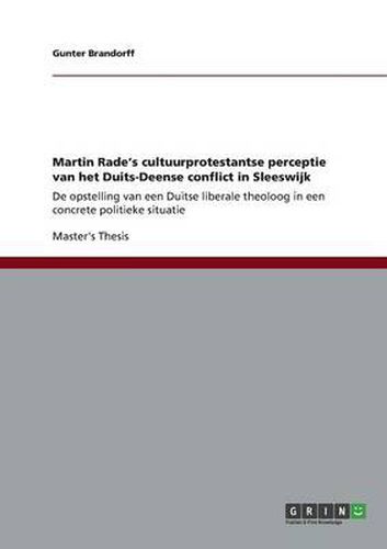 Cover image for Martin Rade's cultuurprotestantse perceptie van het Duits-Deense conflict in Sleeswijk: De opstelling van een Duitse liberale theoloog in een concrete politieke situatie