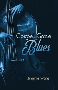 Cover image for Gospel Gone Blues