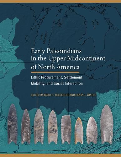 Cover image for Early Paleoindians in the Upper Midcontinent of North America