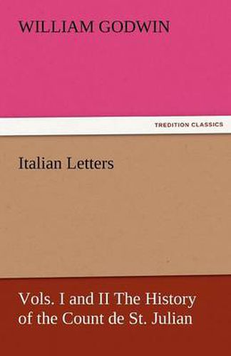 Cover image for Italian Letters, Vols. I and II the History of the Count de St. Julian