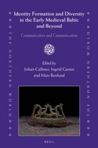 Cover image for Identity Formation and Diversity in the Early Medieval Baltic and Beyond: Communicators and Communication