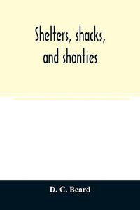 Cover image for Shelters, shacks, and shanties