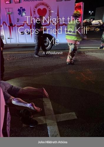 Cover image for The Night the Cops Tried to Kill Me