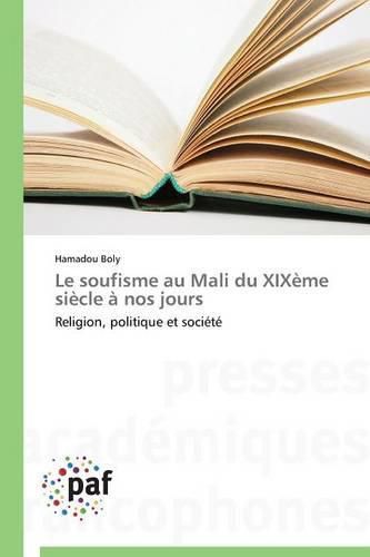 Cover image for Le Soufisme Au Mali Du Xixeme Siecle A Nos Jours