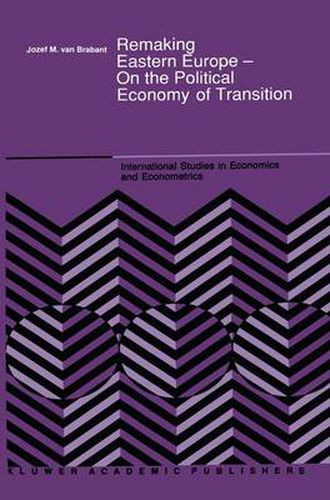 Cover image for Remaking Eastern Europe - On the Political Economy of Transition