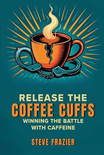 Cover image for Release the Coffee Cuffs