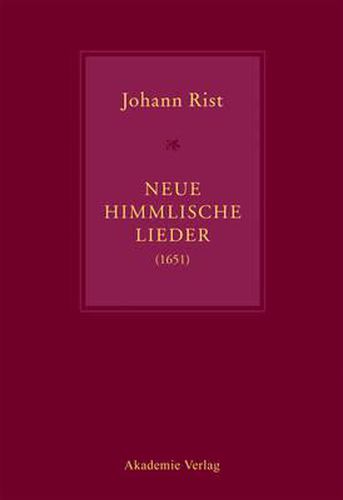 Johann Rist, Neue Himmlische Lieder (1651): Musik Von Andreas Hammerschmidt, Michael Jacobi, Jacob Kortkamp, Petrus Meier, Hinrich Pape, Jacob Praetorius, Heinrich Scheidemann, Sigmund Theophil Staden