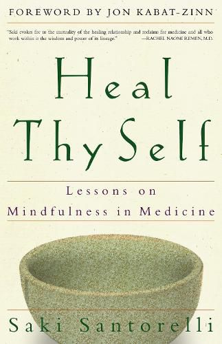 Cover image for Heal Thy Self: Lessons on Mindfulness in Medicine