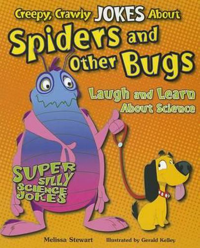 Creepy, Crawly Jokes about Spiders and Other Bugs: Laugh and Learn about Science