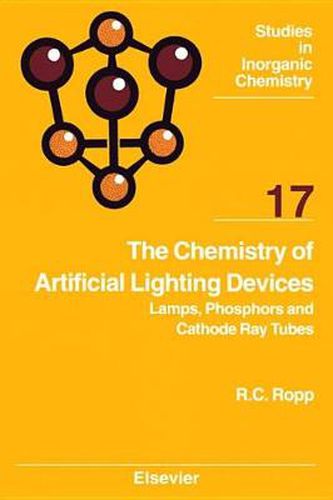 Cover image for The Chemistry of Artificial Lighting Devices: Lamps, Phosphors and Cathode Ray Tubes