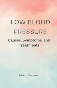 Cover image for Low Blood Pressure