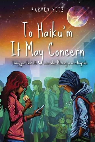 Cover image for To Haiku'm It May Concern: Living Your Best Life Even When Mecury Is In Retrograde