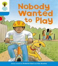 Cover image for Oxford Reading Tree: Level 3: Stories: Nobody Wanted to Play