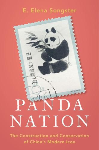 Cover image for Panda Nation: The Construction and Conservation of China's Modern Icon