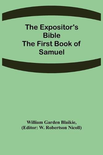 The Expositor's Bible: The First Book of Samuel